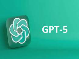GPT-5: चैटजीपीटी का पांचवां वर्जन, Open AI की तैयारी में, इस साल रिलीज होगा