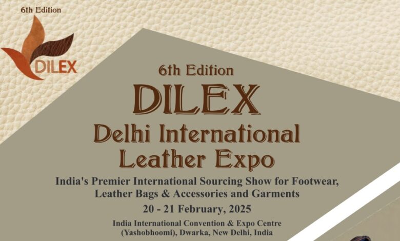 दिल्ली इंटरनेशनल लेदर एक्सपो (डीआईएलईएक्स) 2025 को 20–21 फरवरी को यशोभूमि में आयोजित किया जाएगा