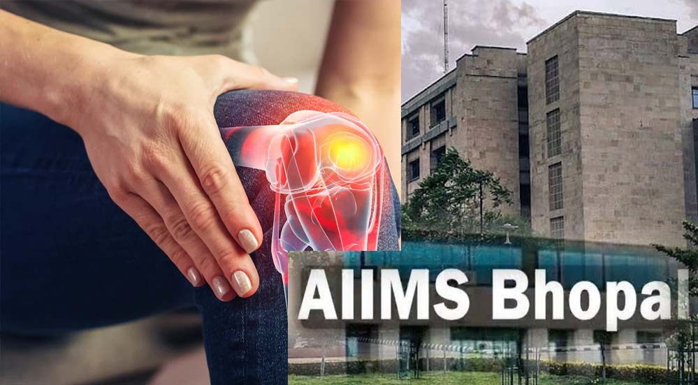 एम्स भोपाल और ग्वालियर आयुर्वेद संस्थान मिलकर खोजेंगे घुटनों के दर्द का परमानेंट इलाज