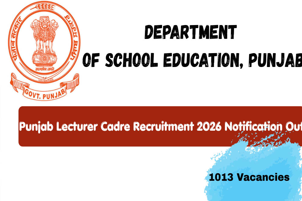 Punjab Lecturer Recruitment 2026: 1013 पदों पर निकली भर्ती, 1 जुलाई से रजिस्ट्रेशन; जानें योग्यता और पूरी डिटेल Punjab Lecturer Recruitment 2026: 1013 पदों पर निकली भर्ती, 1 जुलाई से रजिस्ट्रेशन; जानें योग्यता और पूरी डिटेल